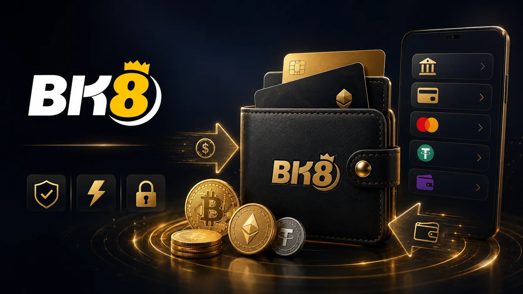BK8存款提款流程与支付方式